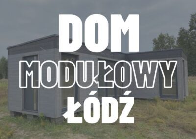 Dom modułowy Łódź